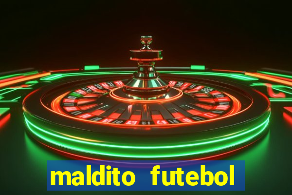 maldito futebol clube dublado download